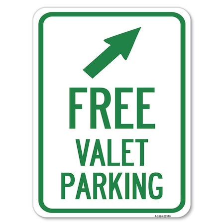 Signmission Free Valet Parking W/ Upper Right Arrow Heavy-Gauge Alum Rust Proof Parking, 18" x 24", A-1824-23940 A-1824-23940
